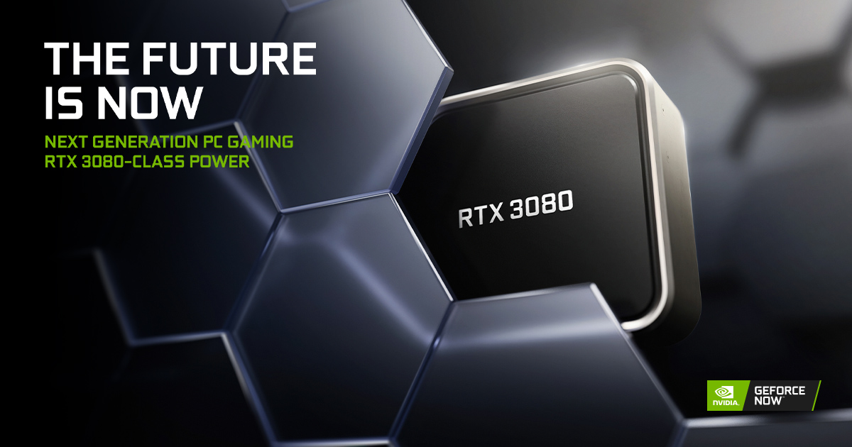 英伟达GeForce Now新月度价格调整为20美元 可使用RTX 3080级别的GPU及额外功能